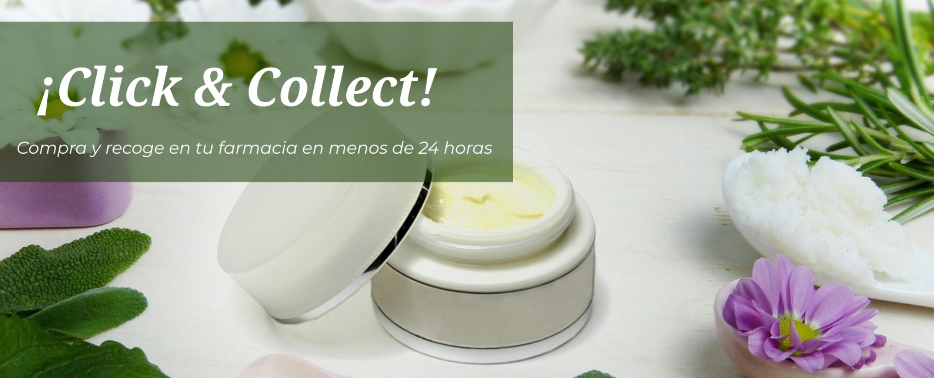 ¡Click & Collet! Compra y recoge en tu farmacia en menos de 24 horas.
